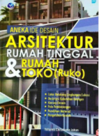 Image of Aneka Ide Desain Arsitektur Rumah Tinggal & Rumah Toko (Ruko)