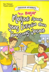 Image of Ayo Belajar Menjadi Anak yang Disiplin dan Tanggung Jawab