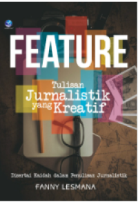 Image of Feature: Tulisan Jurnalistik yang kreatif