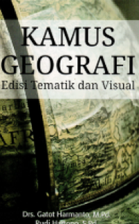Image of Kamus Geografi edisi tematik dan visual